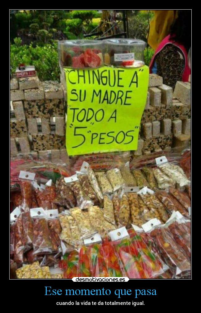 carteles vida frases locura dulces ofertas chopper igbt lossupervivientes cinco pesos desmotivaciones