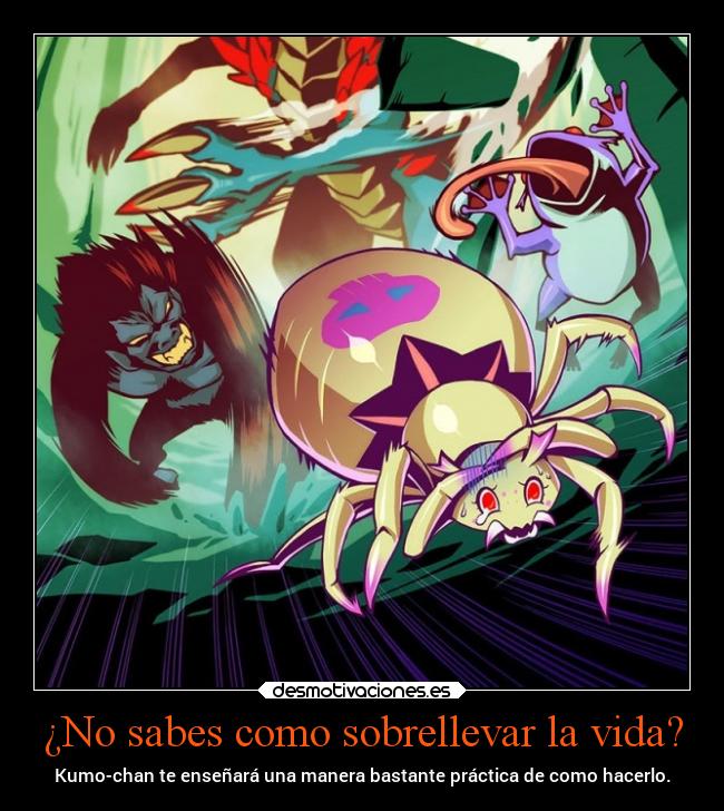 ¿No sabes como sobrellevar la vida? - Kumo-chan te enseñará una manera bastante práctica de como hacerlo.