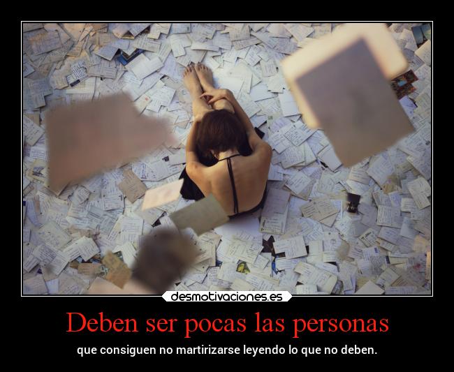 Deben ser pocas las personas - 