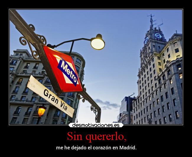 carteles vida metro granvia madrid ciudadhermosa clandesplazado erosekai imanamelessghoul vivoenmipropiomundo desmotivaciones