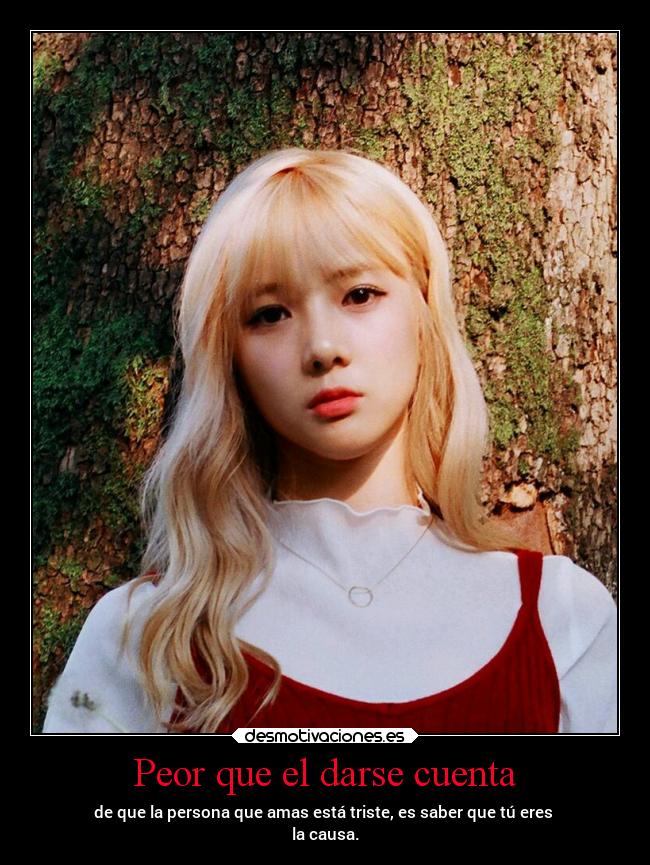 Peor que el darse cuenta -