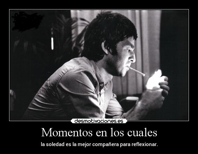 Momentos en los cuales -