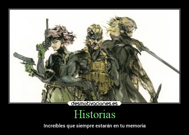 Historias - Increíbles que siempre estarán en tu memoria