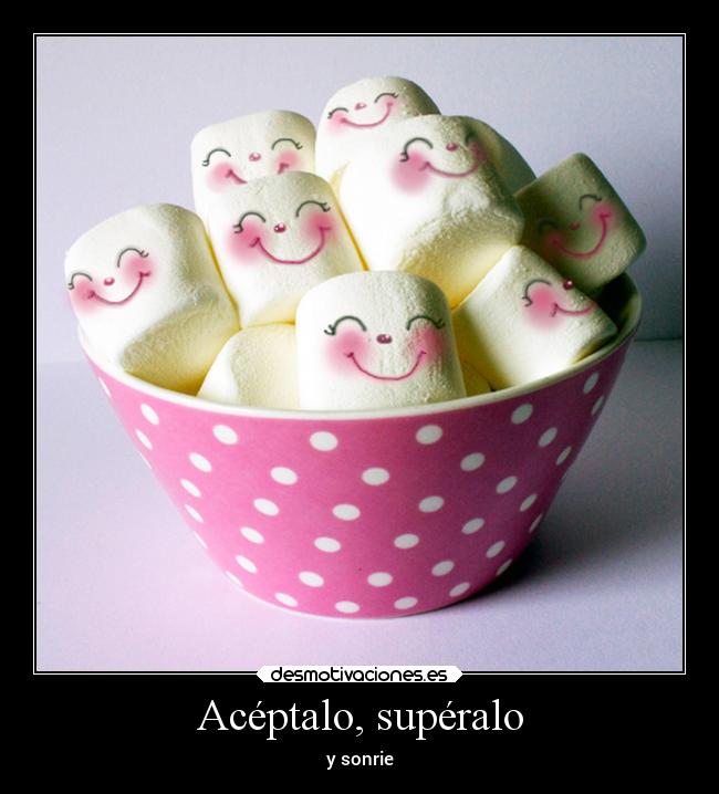Acéptalo, supéralo -