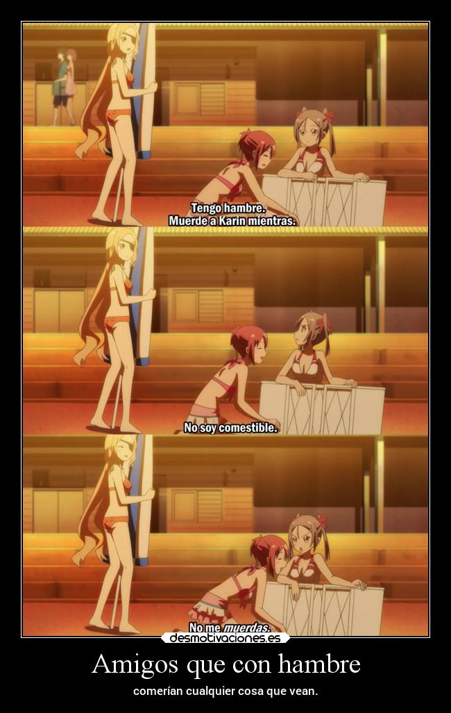 carteles amigos anime amigos hambre comer ver cualquier cosa raptorhunters desmotivaciones