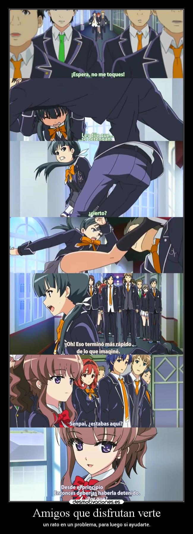 carteles amigos anime amigos disfrutar ver sufrir problema raptorhunters evitar ayudar luego desmotivaciones