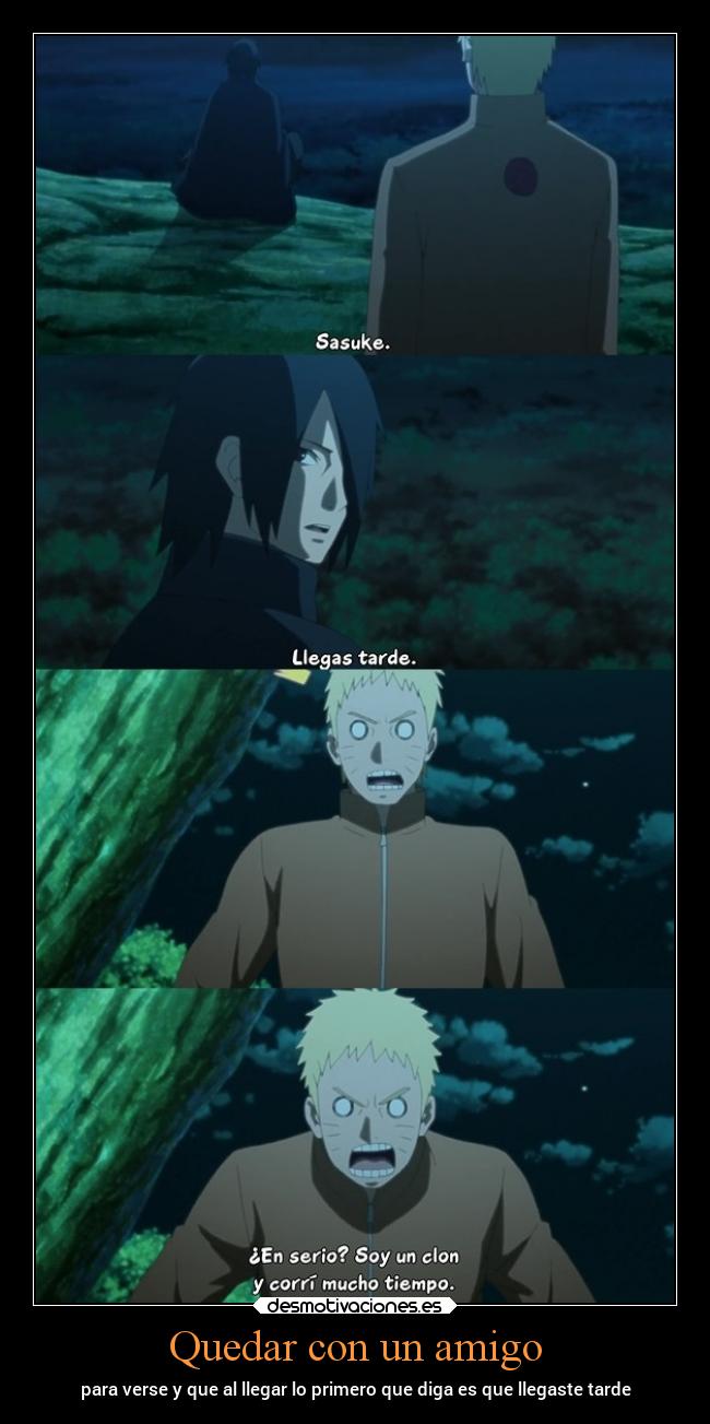 Quedar con un amigo - para verse y que al llegar lo primero que diga es que llegaste tarde