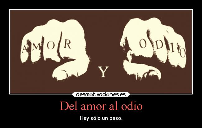 Del amor al odio - 