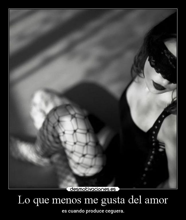 Lo que menos me gusta del amor - 