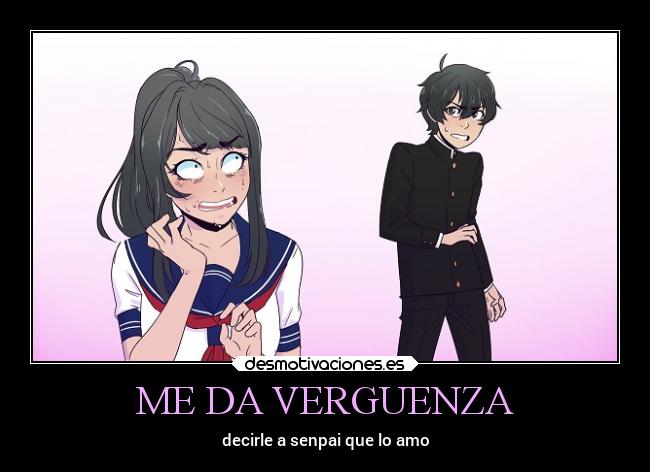 ME DA VERGUENZA - decirle a senpai que lo amo
