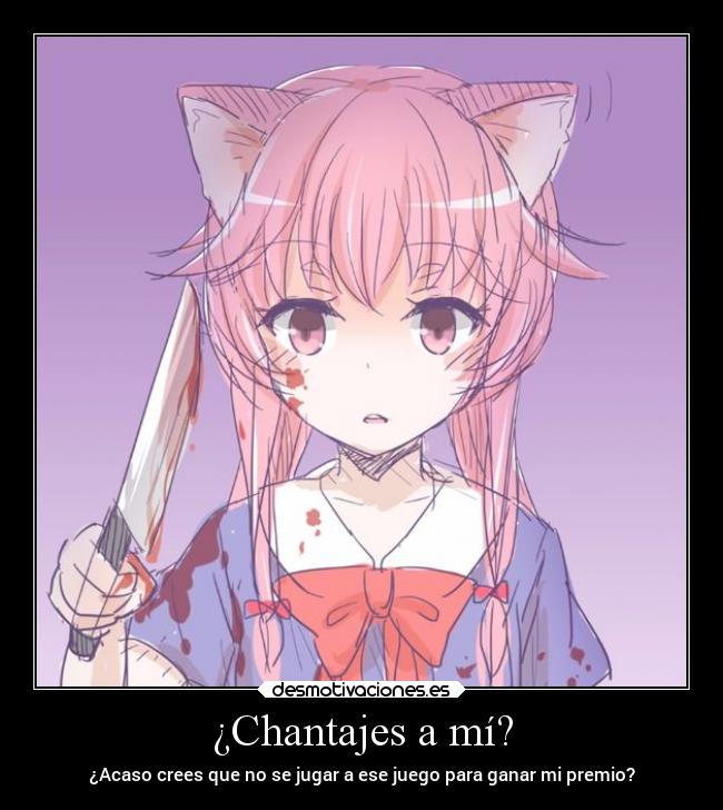 ¿Chantajes a mí? -