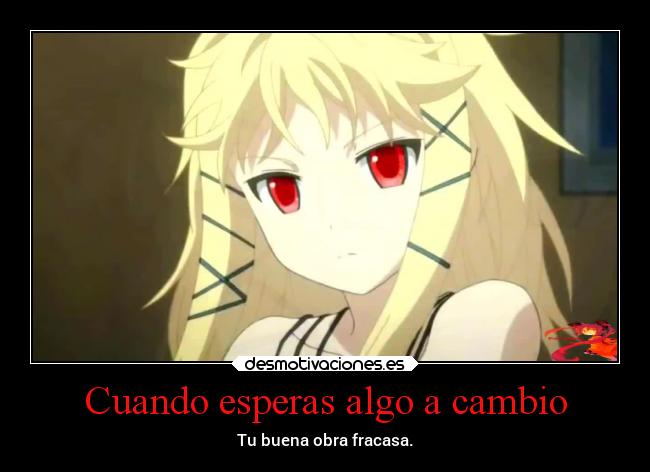 Cuando esperas algo a cambio -