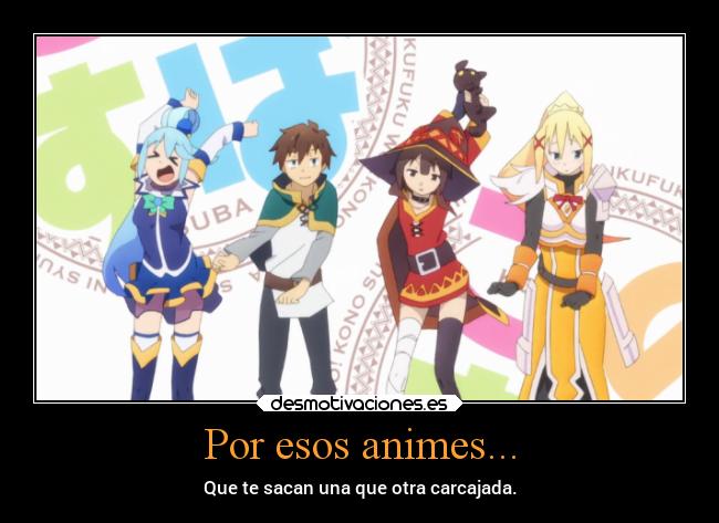Por esos animes... -