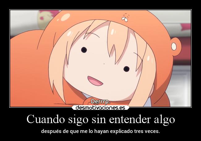 carteles anime humor risa fail cosasquepasan raptorhunters harukaze erosekai umaru umaruchan himoutoumaruchan desmotivaciones