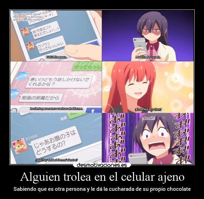 Alguien trolea en el celular ajeno - Sabiendo que es otra persona y le dá la cucharada de su propio chocolate