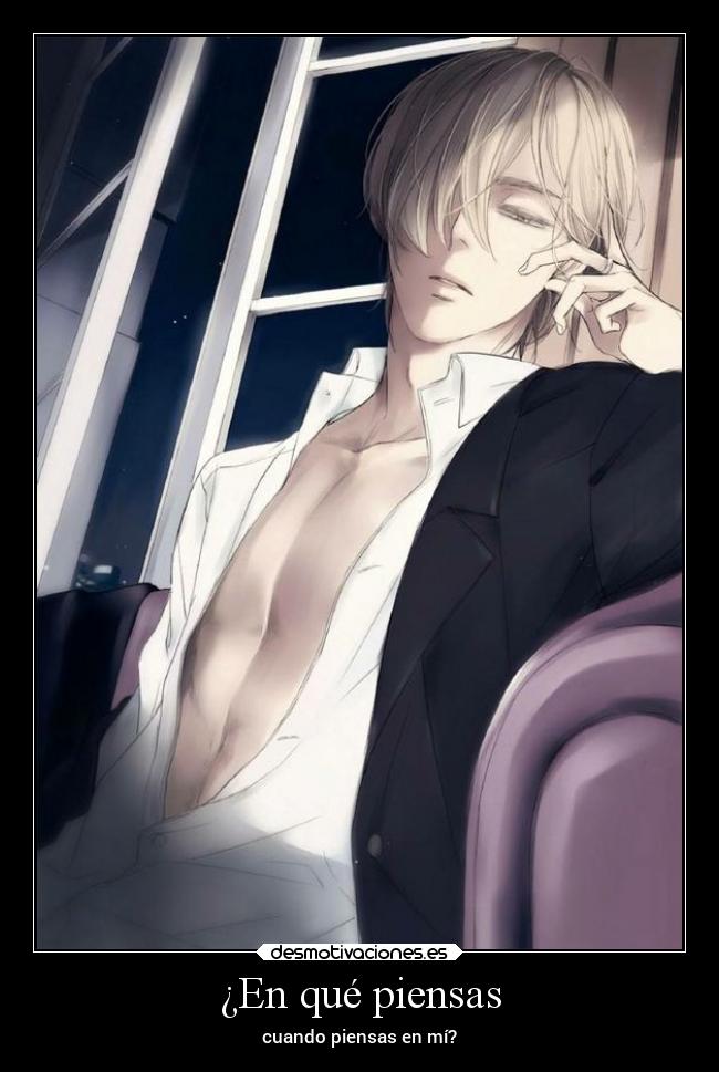 ¿En qué piensas - cuando piensas en mí?