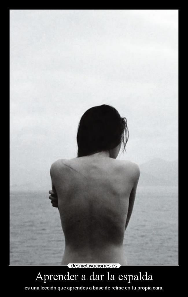 Aprender a dar la espalda - 