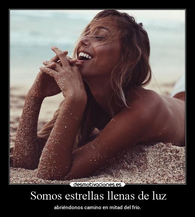Somos estrellas llenas de luz - 