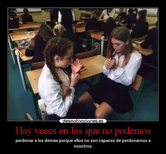 Hay veces en las que no podemos - 