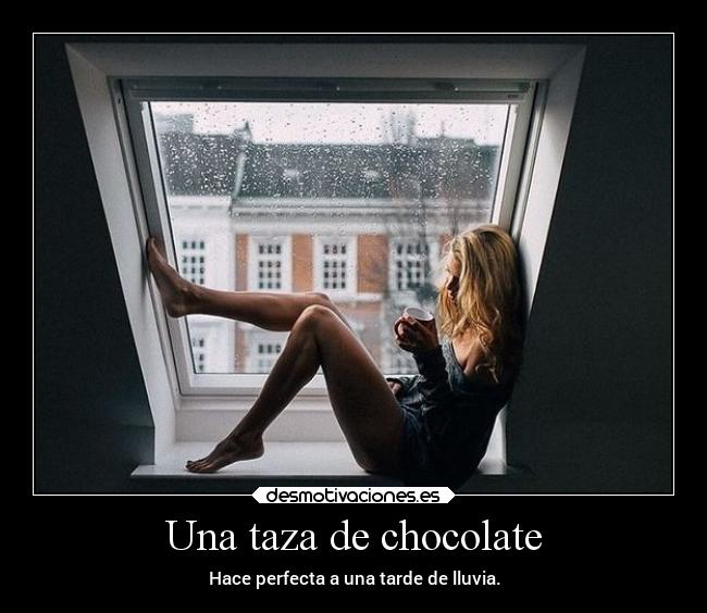 carteles comida tarde lluvia chocolate cafe tranquilidad paz desmotivaciones