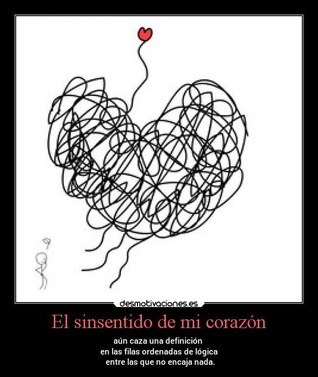 El sinsentido de mi corazón -