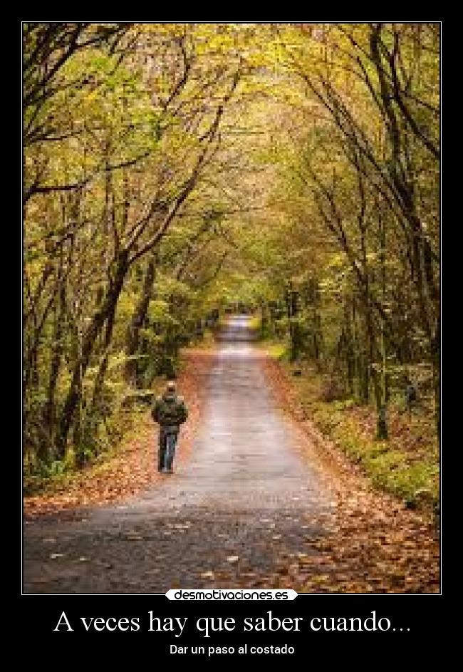 A veces hay que saber cuando... -