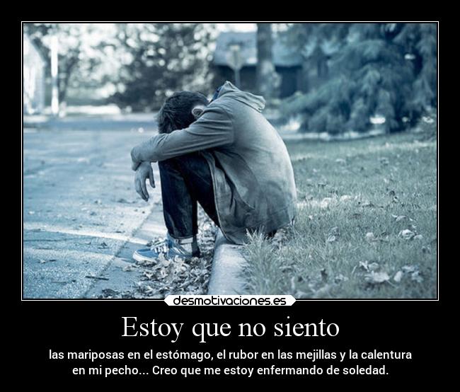 carteles desmotivaciones tristeza sentimientos soledad ausencia morirsedepena remindmelater white desmotivaciones