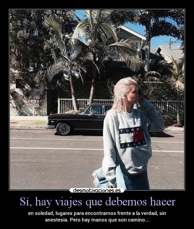 Sí, hay viajes que debemos hacer -