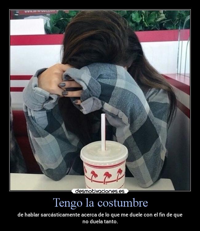 Tengo la costumbre -