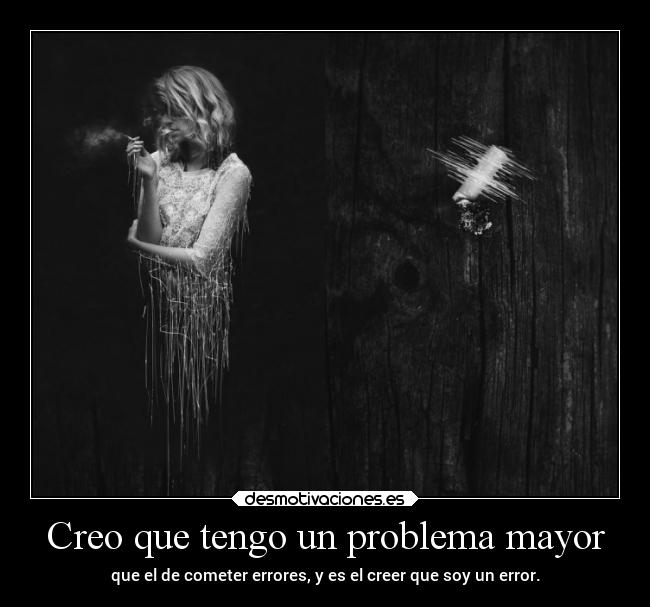 Creo que tengo un problema mayor -