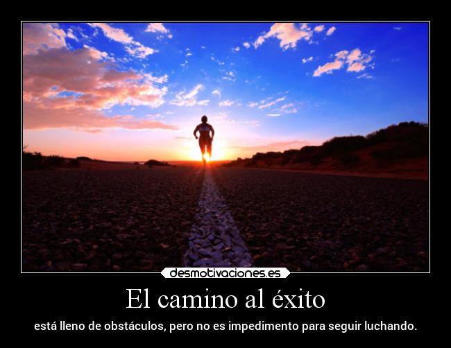 El camino al éxito -
