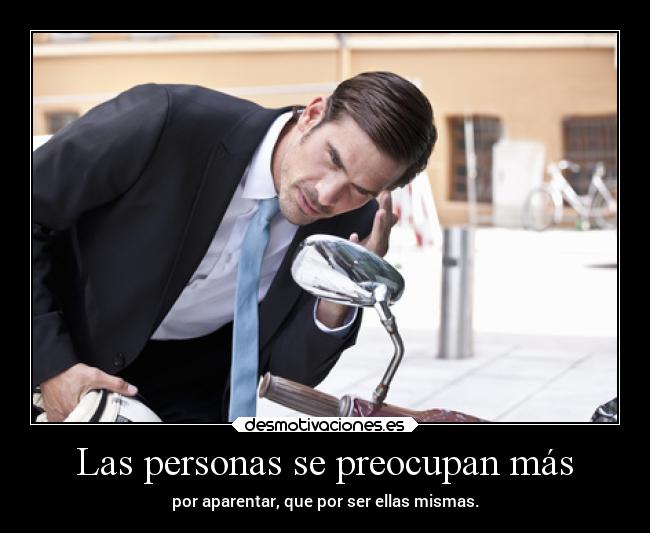 carteles fisico apariencia aparentar preocupacion ser personas mismo mismas desmotivaciones