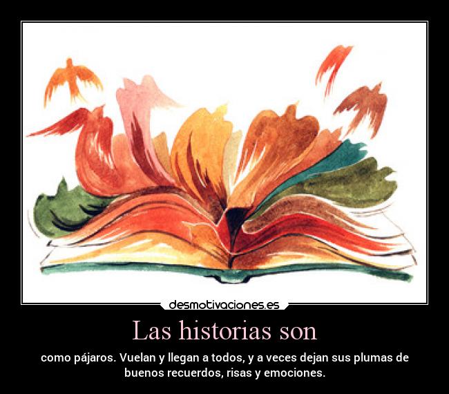 Las historias son -