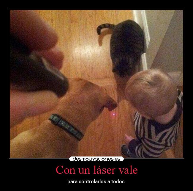 Con un láser vale - 