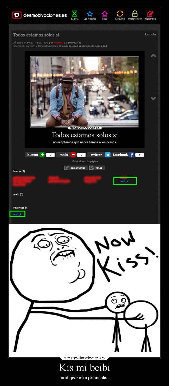 Kis mi beibi - and give mi a princi plis.