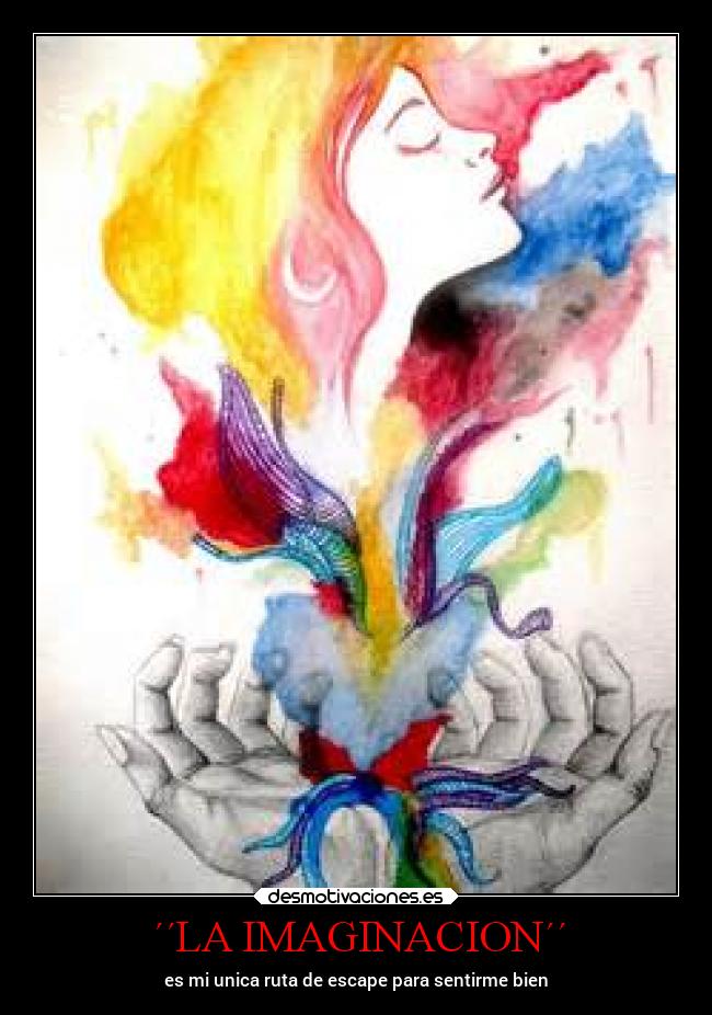 carteles imaginacion mundo marionobros locosdeamor laalianzarebelde mdsm imagina colores lossupervivientes desmotivaciones