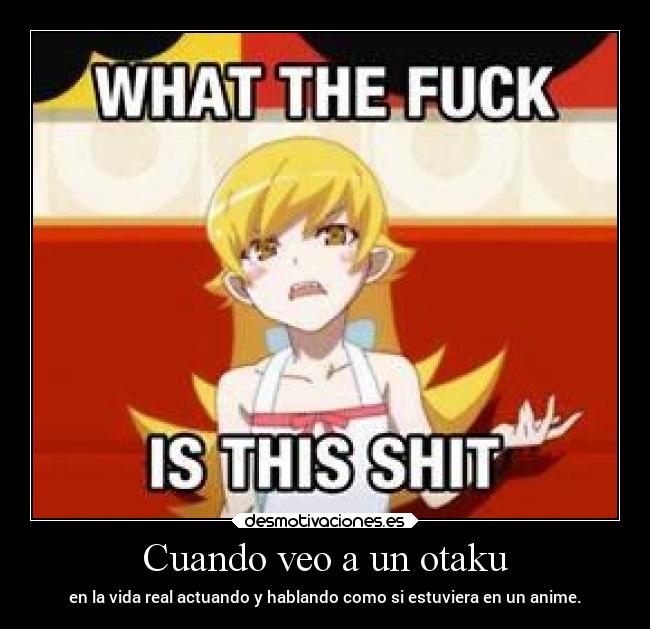 Cuando veo a un otaku - 