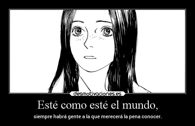 carteles mundo anime vida mundo desmotivaciones amigos buenaspersonas raptorhunters harukaze erosekai emanon omoide desmotivaciones