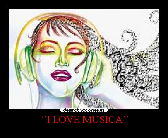 ´´I LOVE MUSICA´´ - 