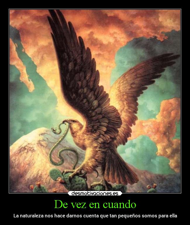 De vez en cuando - La naturaleza nos hace darnos cuenta que tan pequeños somos para ella