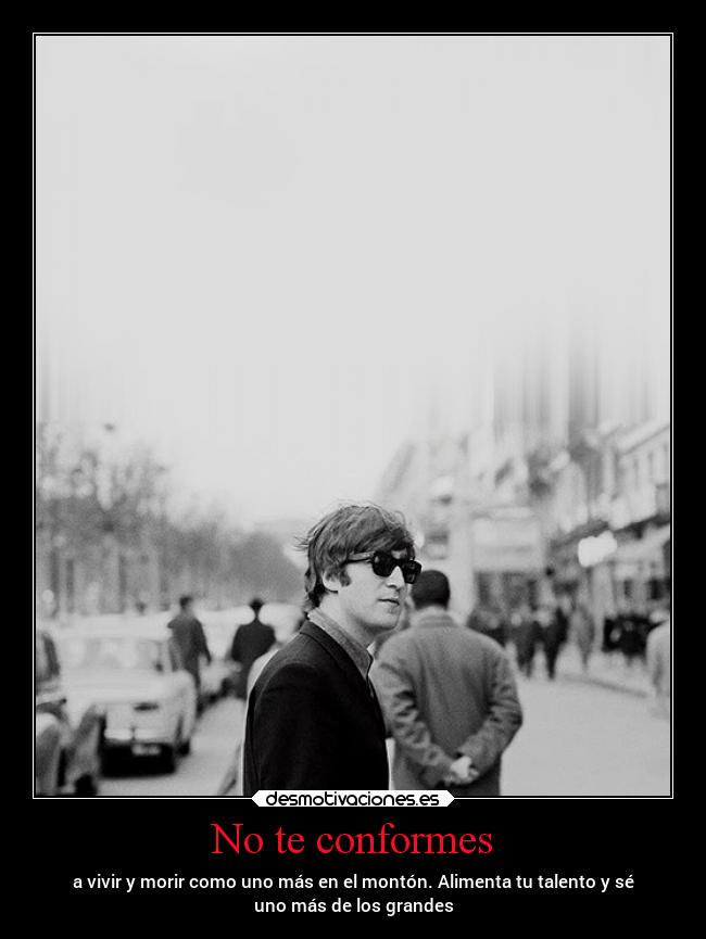 No te conformes -