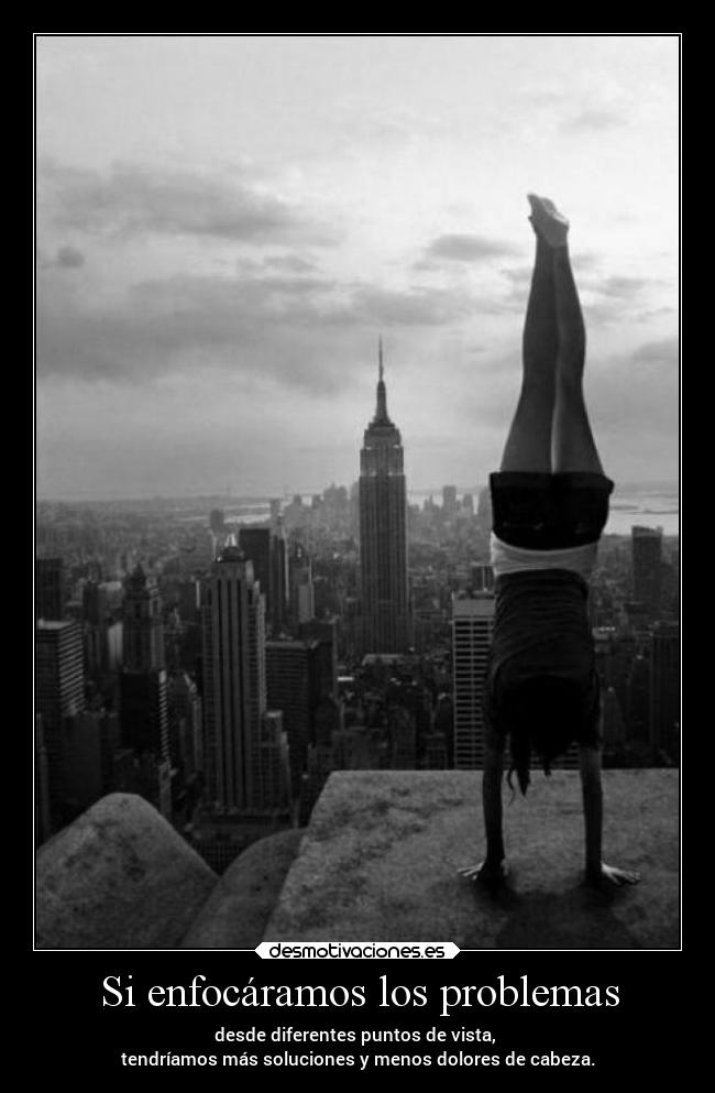 Si enfocáramos los problemas -