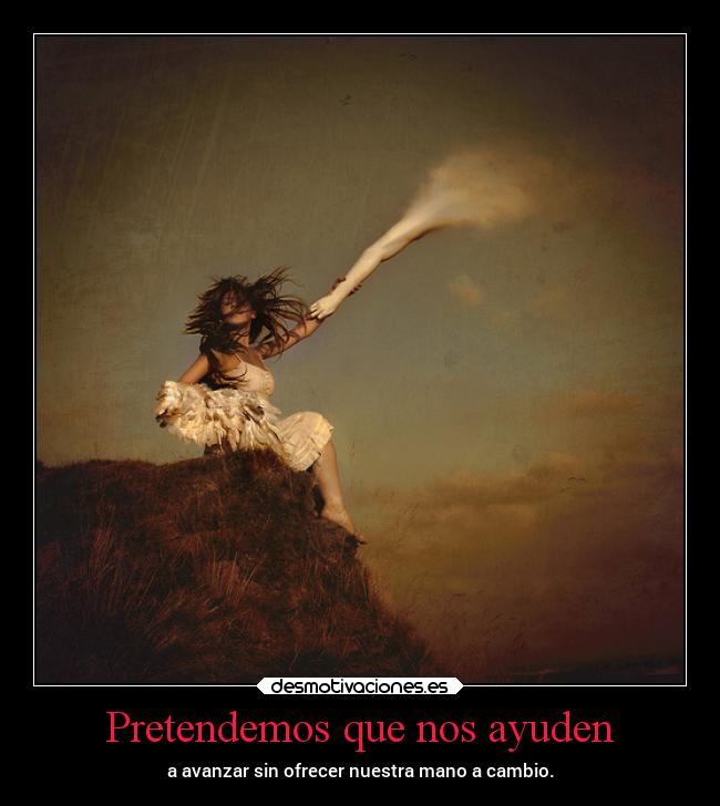 Pretendemos que nos ayuden - 