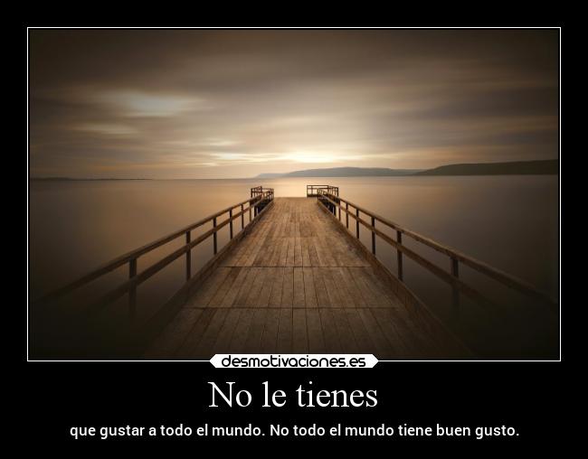 No le tienes - 