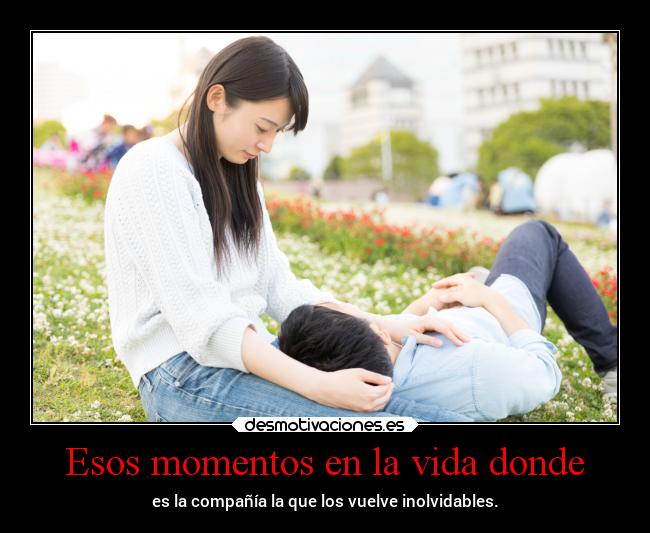 Esos momentos en la vida donde -