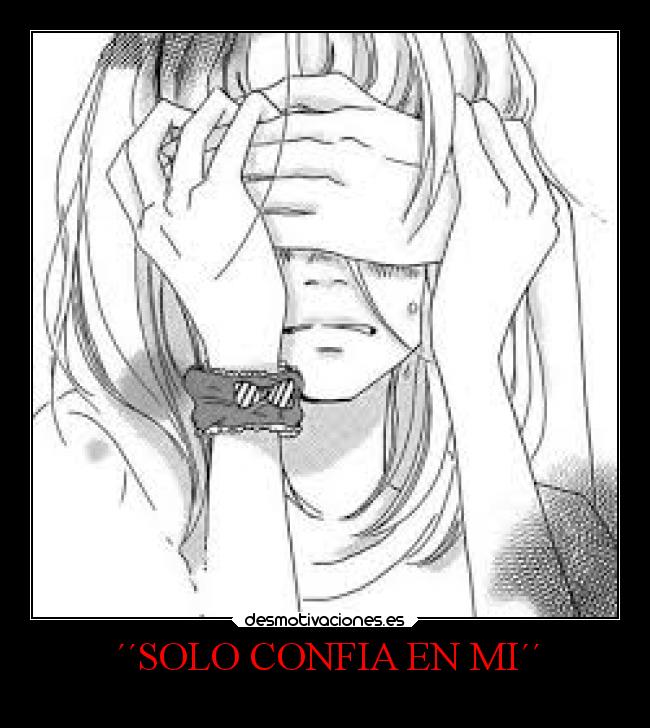 ´´SOLO CONFIA EN MI´´ - 
