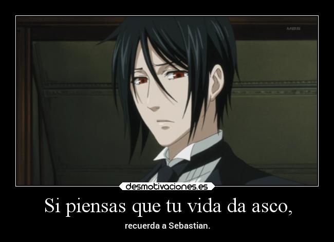 carteles vida anime vida recuerdos harukaze sebastianmichaelis mala kuroshitsuji erosekai desmotivaciones