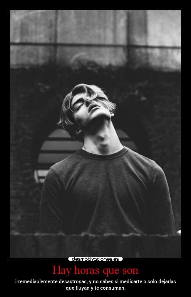 Hay horas que son -