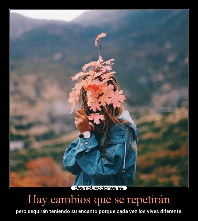 carteles vida cambios repetir vivir diferente mipropiouniverso desmotivaciones