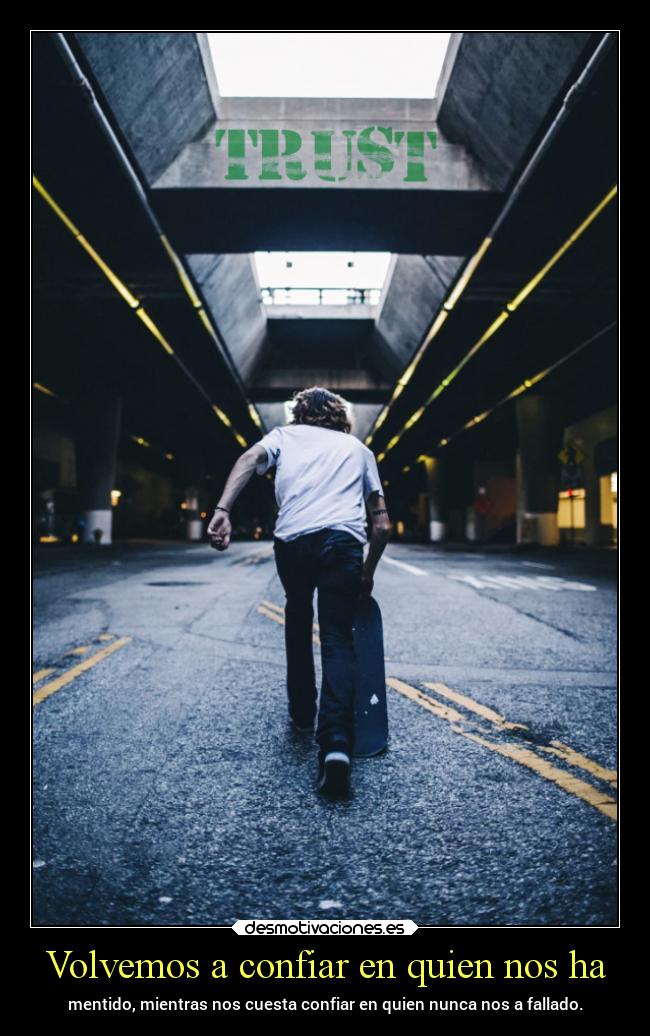 Volvemos a confiar en quien nos ha -